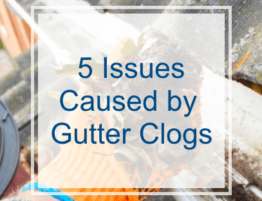 5 Issues Caused by Gutter Clogs