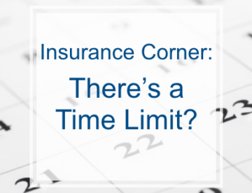 Insurance Corner- There's a time limit?