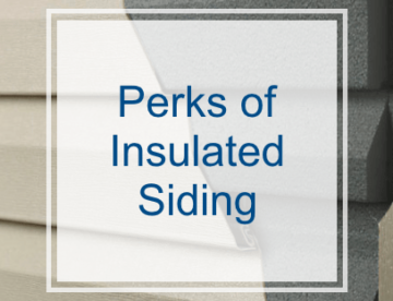 Perks of Insulated Siding