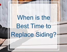 When is the best time to replace siding?
