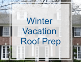 Winter Vacation Roof Preparation